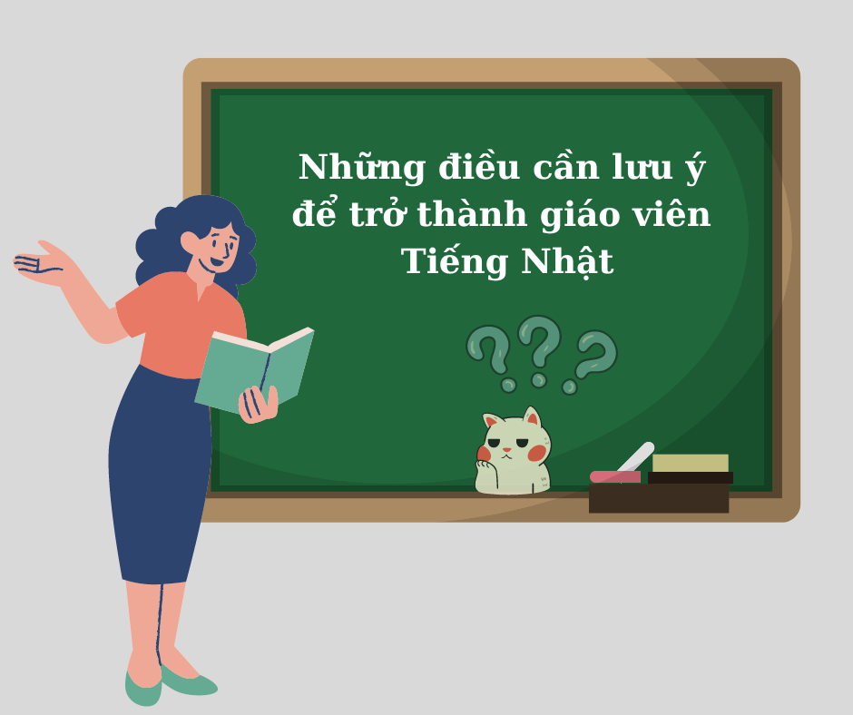 Những điều cần lưu ý để trỏe thành giáo viên Tiếng Nhật